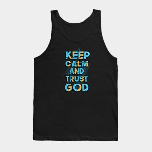 keep calm trust god Tank Top